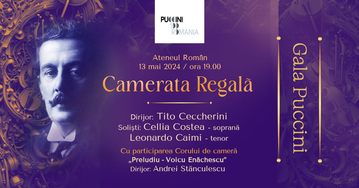 Gala Puccini – Orchestra Camerata Regală, sub bagheta Maestrului Tito Ceccherini